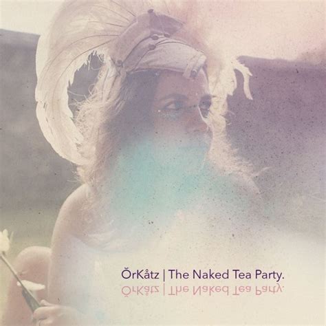 naked tea party|The Naked Tea Party (@the.naked.tea.party2.0)